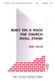 Built on a Rock The Church Shall Stand