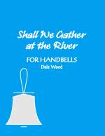 Shall We Gather at the River? Cover