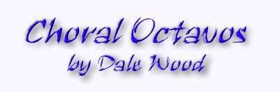 Choral Octavos by Dale Wood
